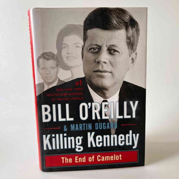 Bill O'Reilly og Martin Dugard: Killing Kennedy - The End of Camelot