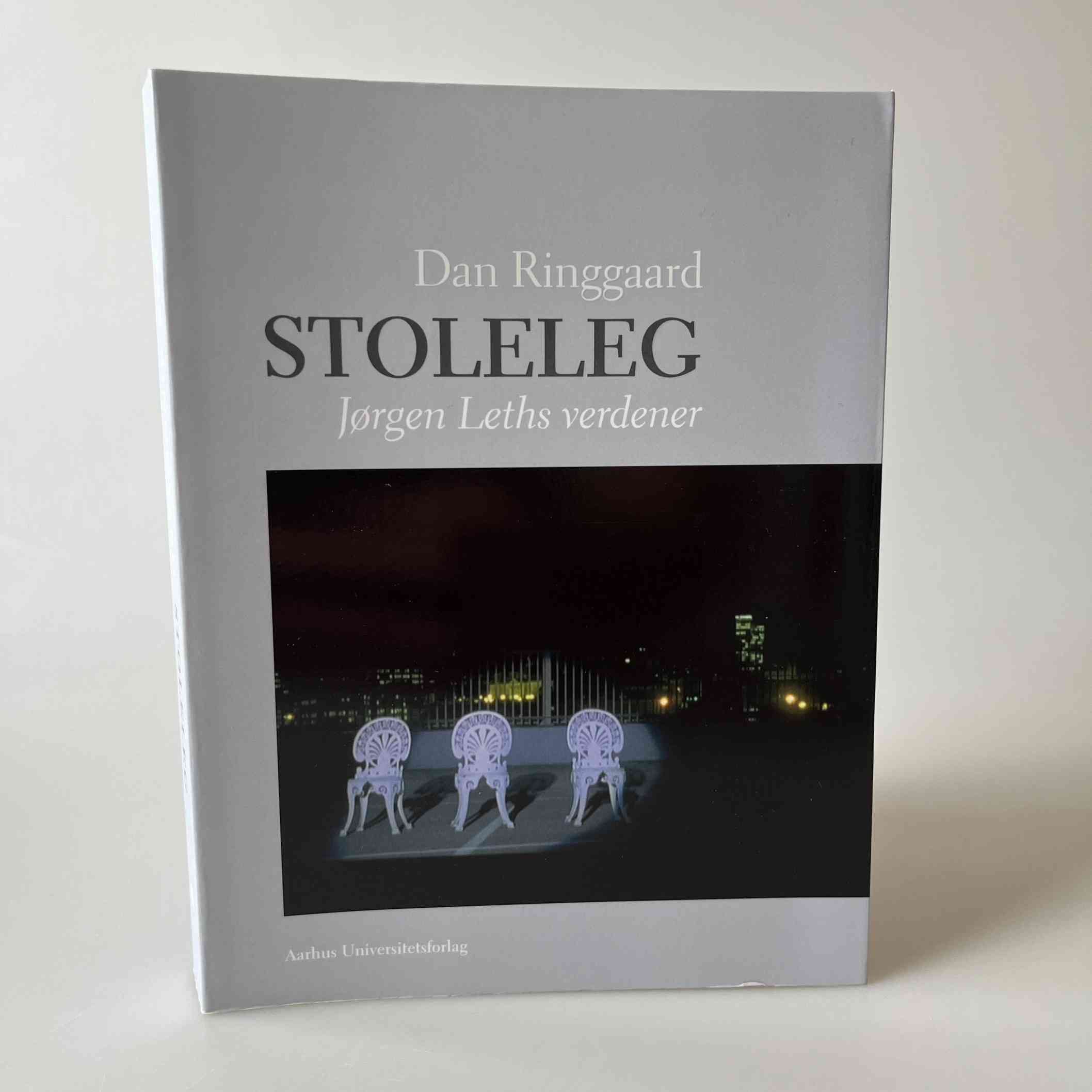 Dan Ringgaard: Stoleleg - Jørgen Leths verdener