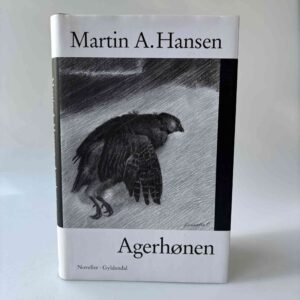 Martin A. Hansen: Agerhønen - noveller