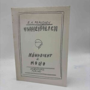 Erik A. Frandsen: Unheimlich - håndholdt & mono