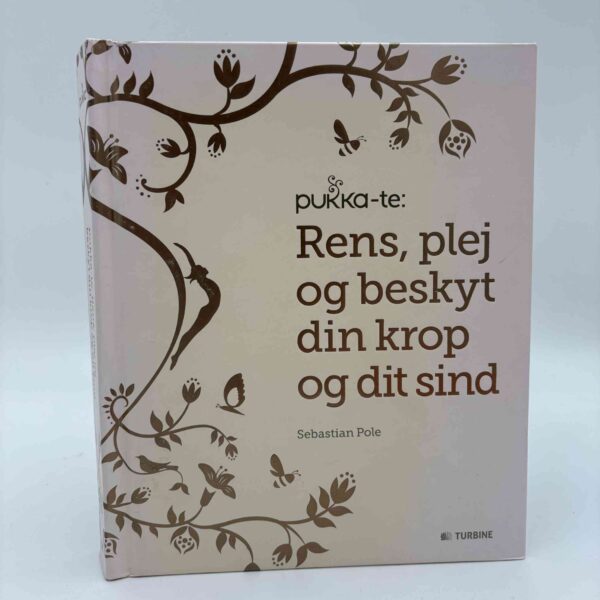 Sebastian Pole: Pukka-te - rens, plej og beskyt din krop og dit sind