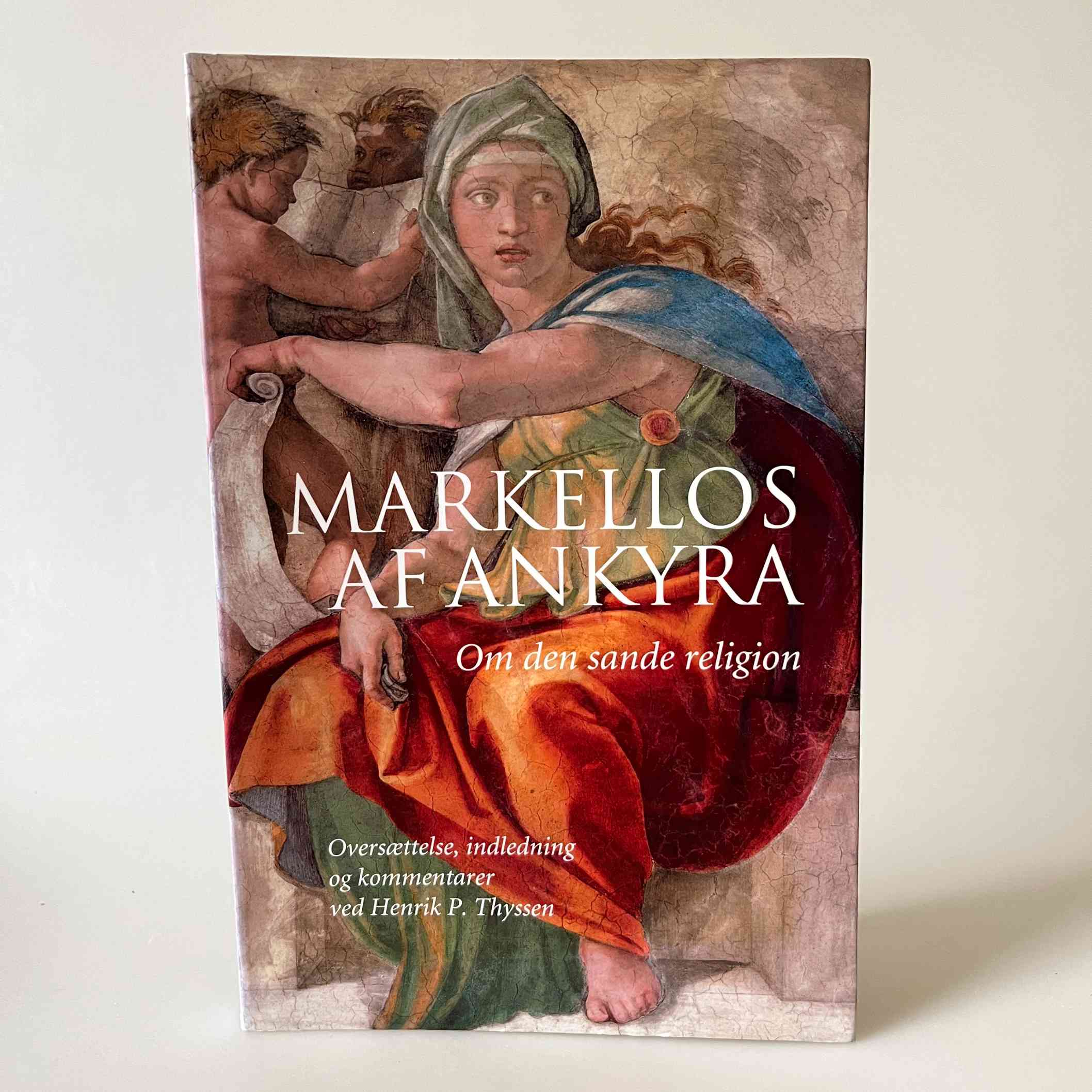 Henrik P. Thaysen: Markellos af Ankyra - Om den sande religion