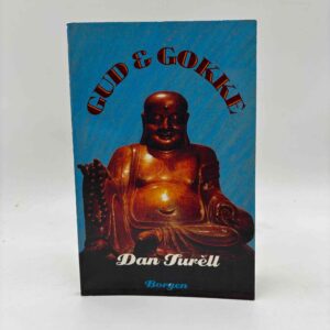 Dan Turèll: Gud og Gokke - digte 1991-1992