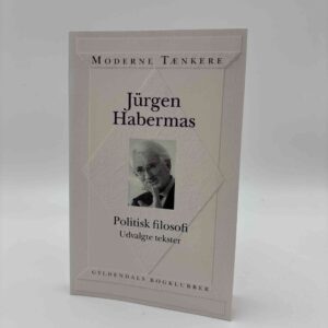 Jürgen Habermas: Politisk filosofi - udvalgte tekster