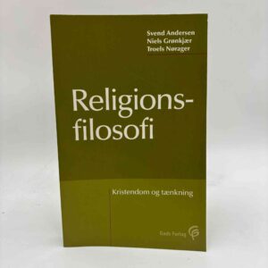 Svend Andersen, Niels Grønkjær og Troels Nørager: Religionsfilosofi. Kristendom og tænkning