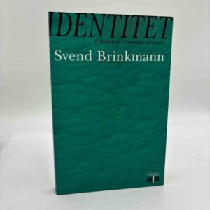Svend Brinkmann: Identitet. Udfordringer i forbrugersamfundet
