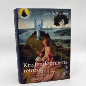 Erik A. Nielsen: Kristendommens retorik - Den kristne digtnings billedformer