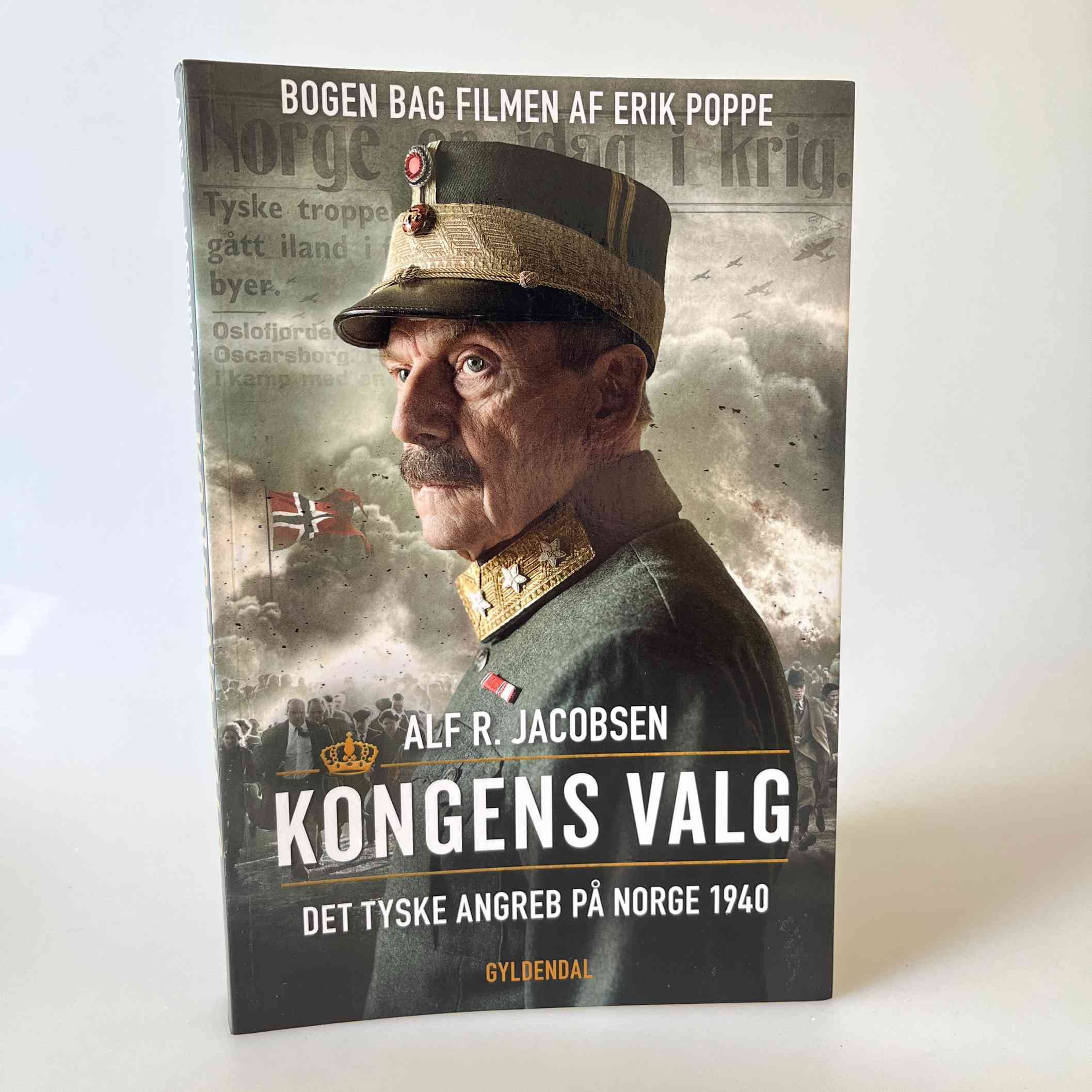 Alf R. Jacobsen: Kongens valg - det tyske angreb på Norge 1940
