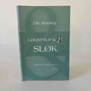 Ole Morsing: Løgstrup og Sløk