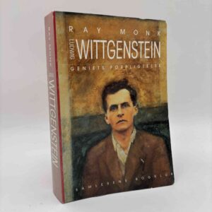 Ray Monk: Ludwig Wittgenstein - Geniets Forpligtelse