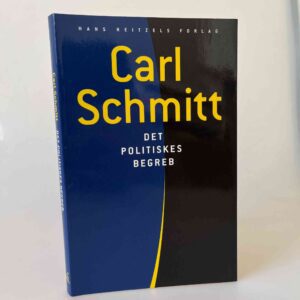 Carl Schmitt: Det politiskes begreb