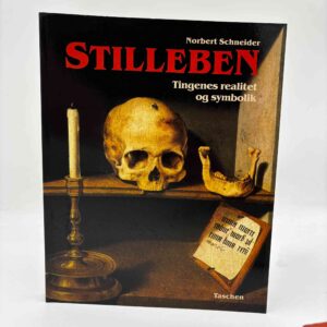 Norbert Schneider: Stilleben - Tingenes realitet og symbolik