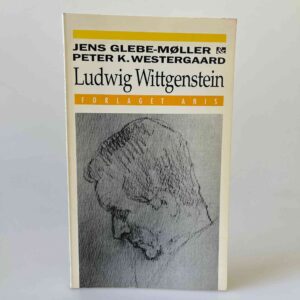 Jens Glebe-Møller og Peter K. Westergaard: Ludwig Wittgenstein