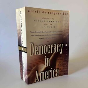 Alexis de Tocqueville: Democracy in America