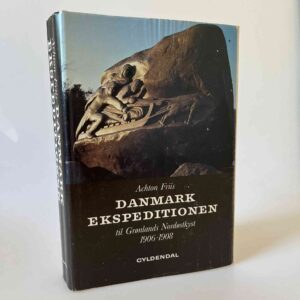 Achton Friis: Danmark-ekspeditionen til Grønlands Nordøstkyst 1906-1908