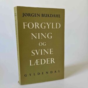 Jørgen Bukdahl: Forgyldning og svinelæder