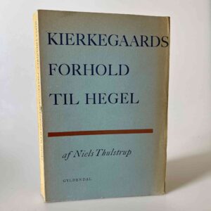 Niels Thulstrup: Kierkegaards forhold til Hegel (fra rygerhjem)