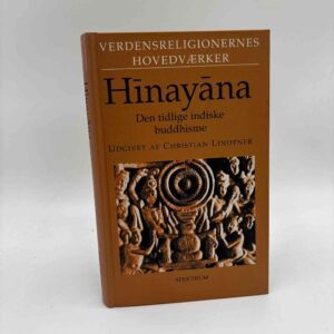 Christian Lindtner: Hinayana - Den tidlige indiske buddhisme