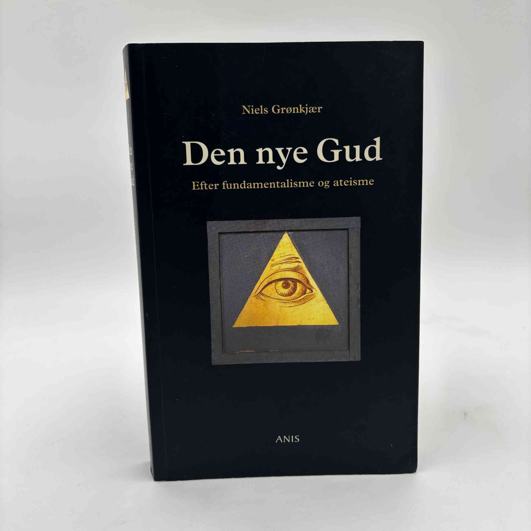 Niels Grønkjær: Den nye Gud - efter fundamentalisme og ateisme - med dedikation