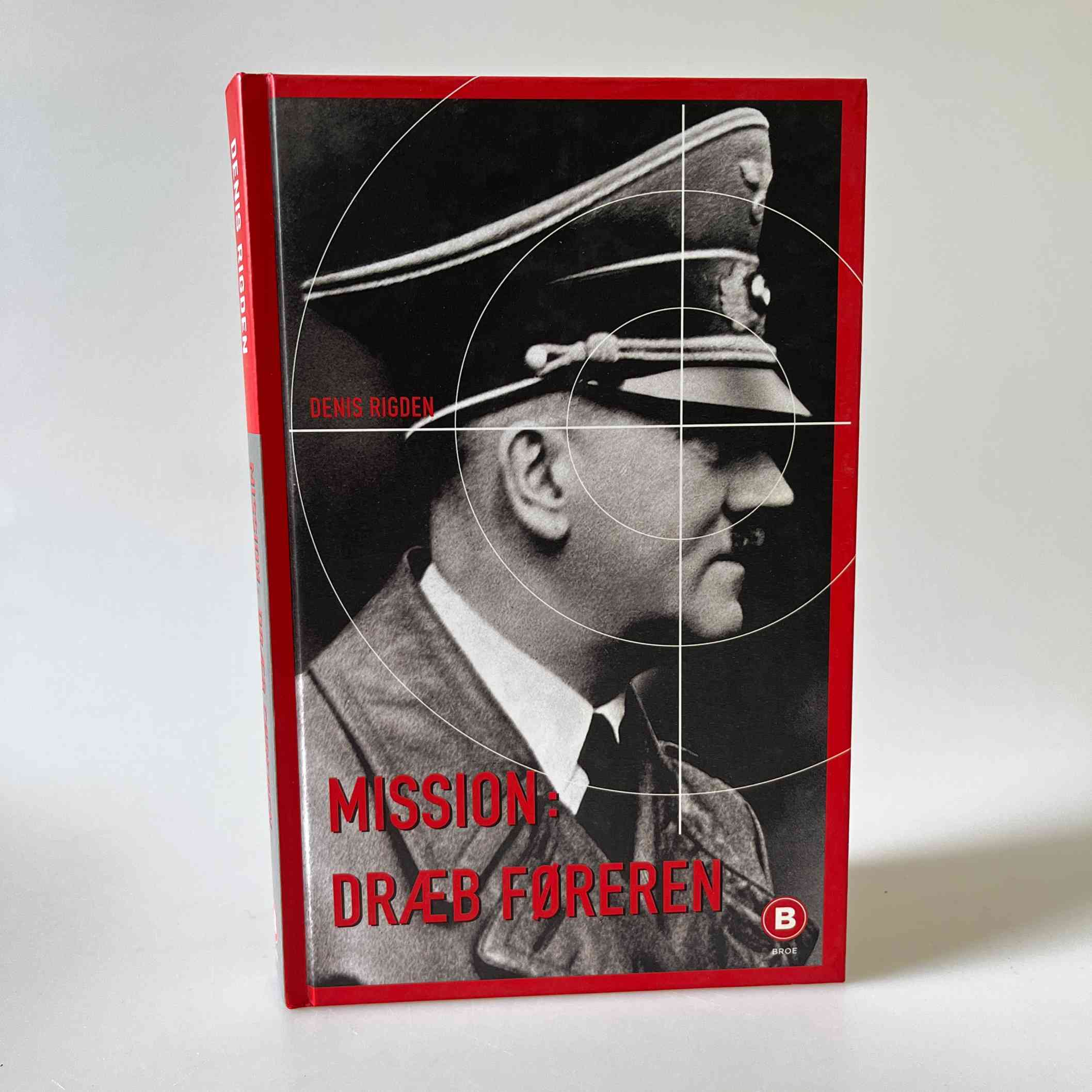 Denis Rigden: Mission - Dræb føreren - Afdeling X og Operation Foxley