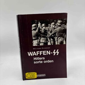 Wolfgang Schneider: Waffen-SS - Hitlers sorte orden