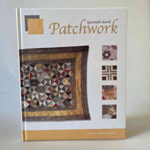 Birgit Glüsing: Gammelt dansk patchwork
