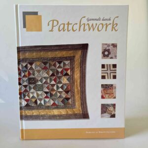 Birgit Glüsing: Gammelt dansk patchwork