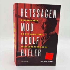 David King: Retssagen mod Adolf Hitler - Ølstuekuppet og det nazistiske Tysklands fremmarch
