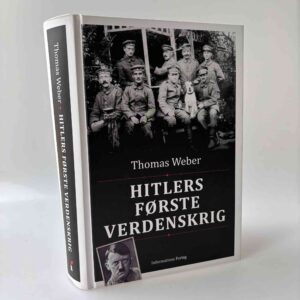 Thomas Weber: Hitlers første verdenskrig