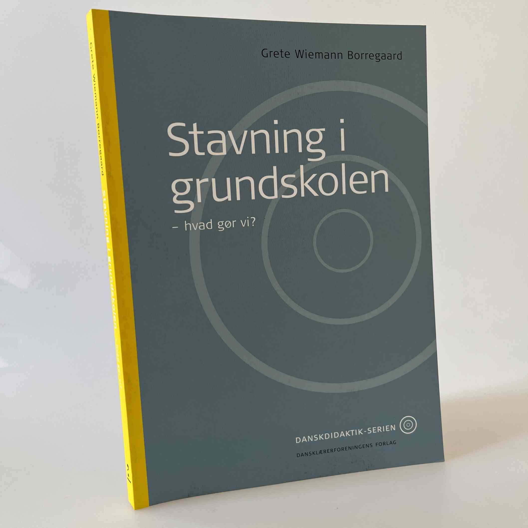 Grete Wiemann Borregaard: Stavning i grundskolen - hvad gør vi?