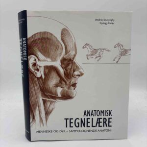 András Szunyoghy og György Fehér: Anatomisk tegnelære - menneske og dyr - sammenlignende anatomi