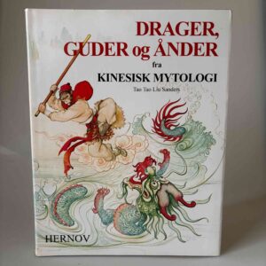 Tao Tao Liu Sanders: Drager Guder og ånder fra Kinesisk Mytologi