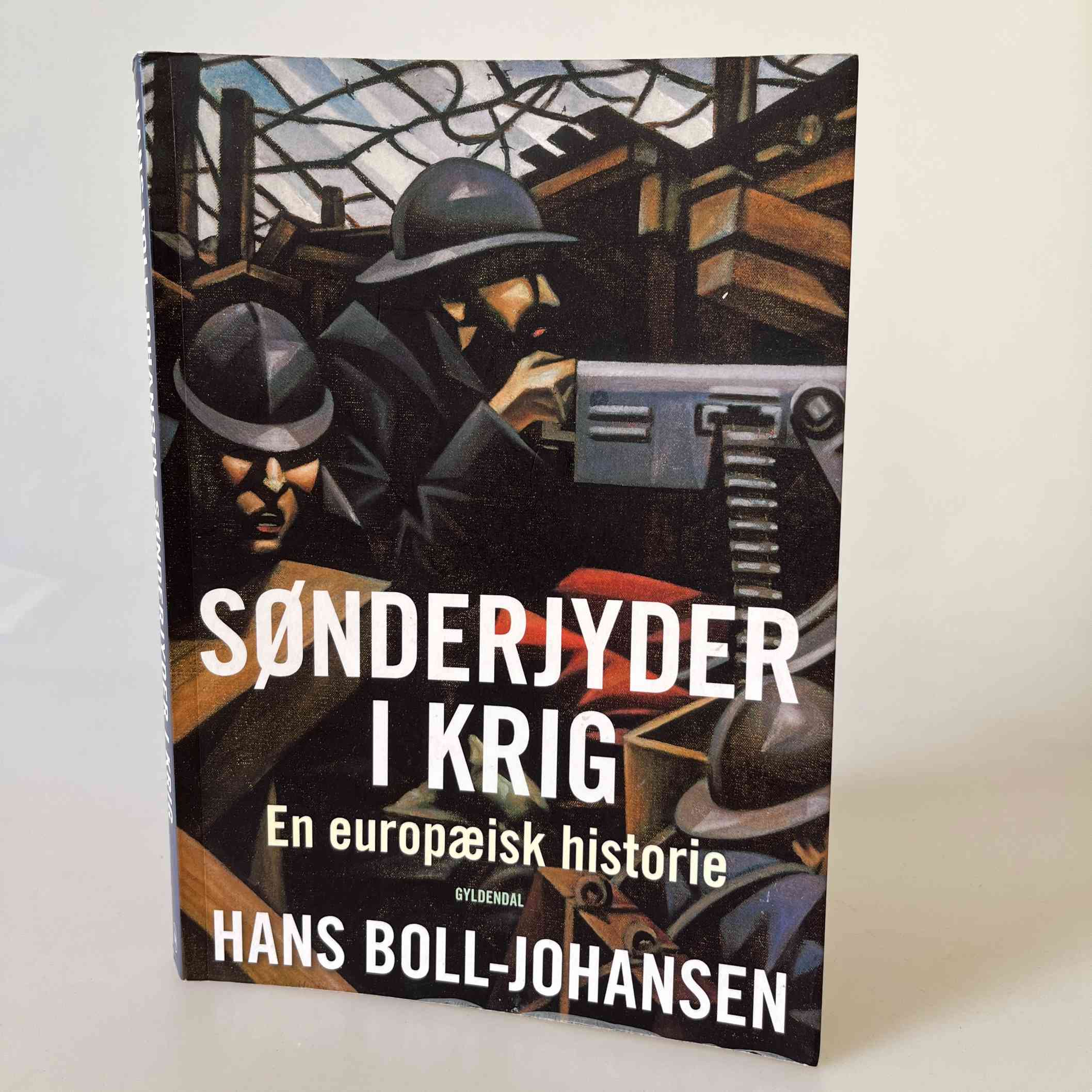 Hans Boll-Johansen: Sønderjyder i krig - en europæisk historie