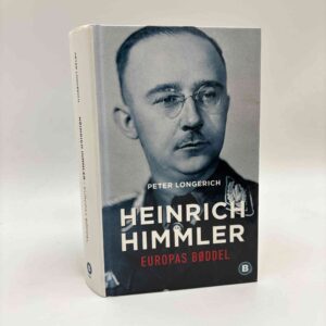 Peter Longerich: Heinrich Himmler - Europas bøddel