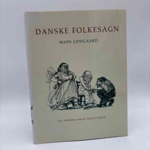 Mads Lidegaard: Danske Folkesagn