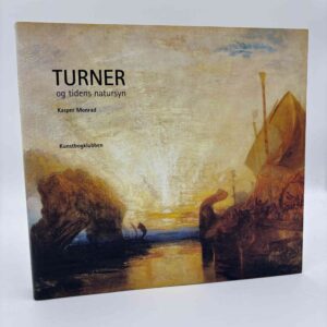 Kasper Monrad: Turner og tidens natursyn