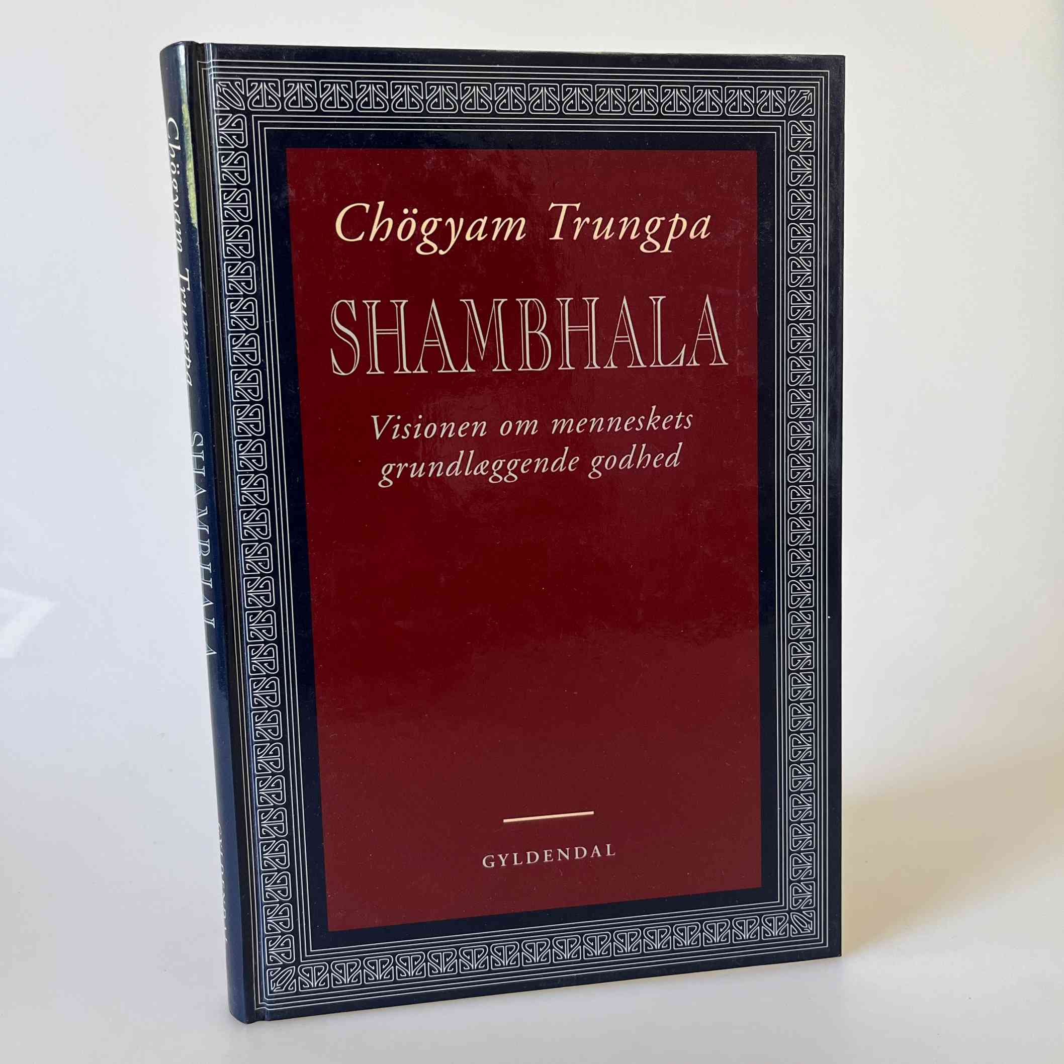Chögyam Trungpa: Shambhala - visionen om menneskets grundlæggende godhed