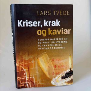 Lars Tvede: Kriser, krak og kaviar