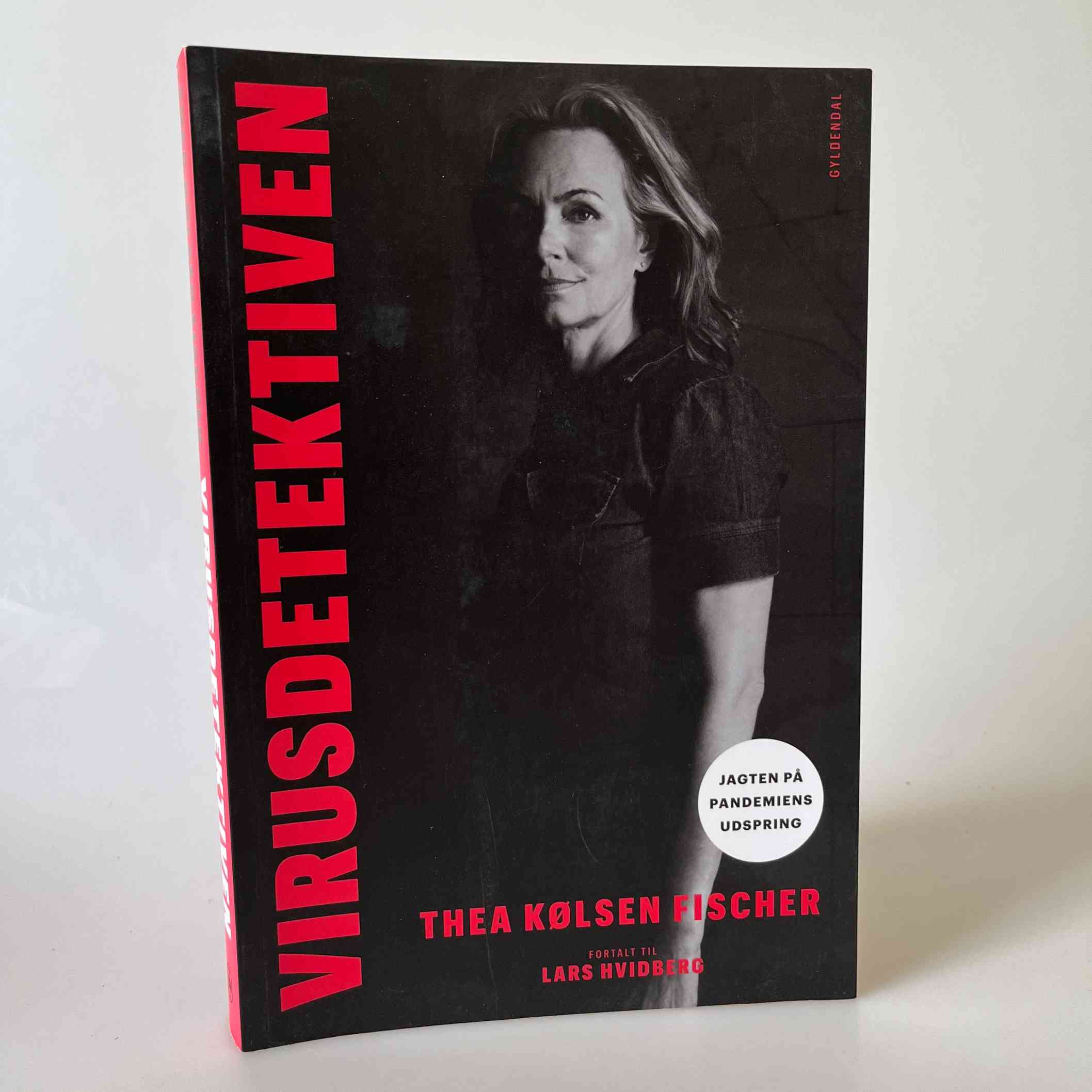 Thea Kølsen Fischer og Lars Hvidberg: Virusdetektiven - Jagten på pandemiens udspring