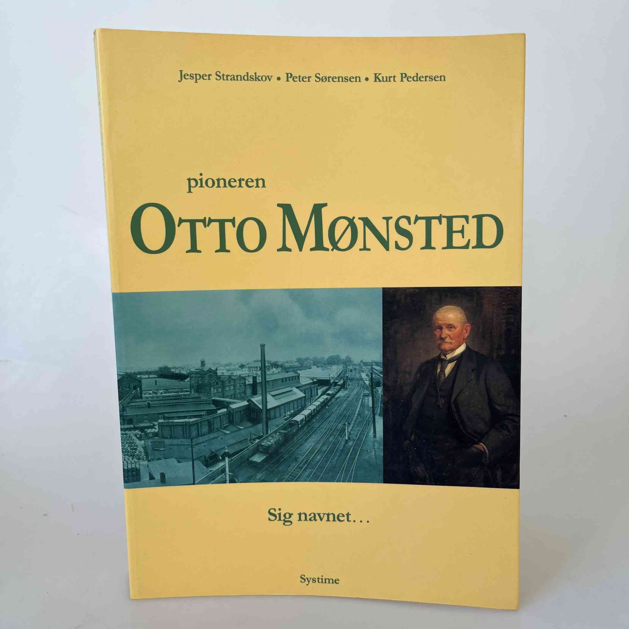 Jesper Strandskov m.fl.: Pioneren Otto Mønsted - sig navnet