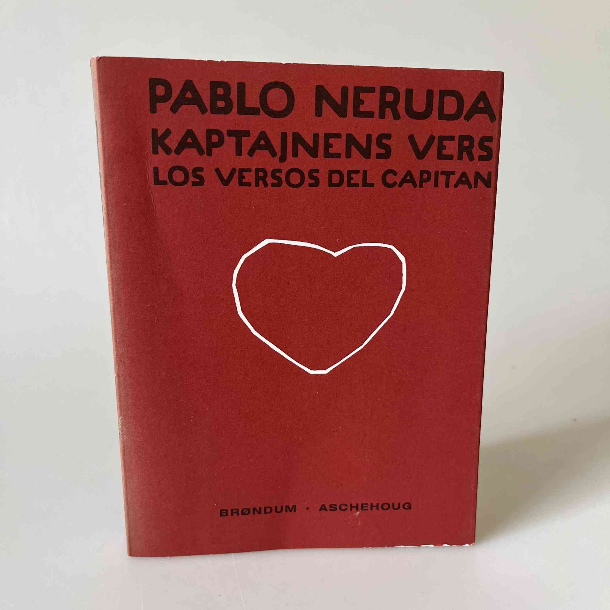 Pablo Neruda: Kaptajnens Vers - Los Versos del Capitan