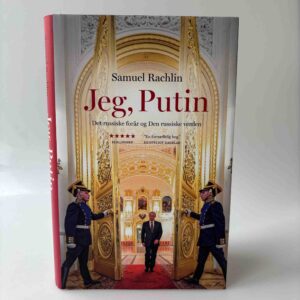 Samuel Rachlin: Jeg, Putin - det russiske forår og den russiske verden - signeret