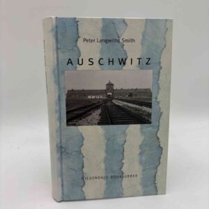 Peter Langwithz Smith: Auschwitz