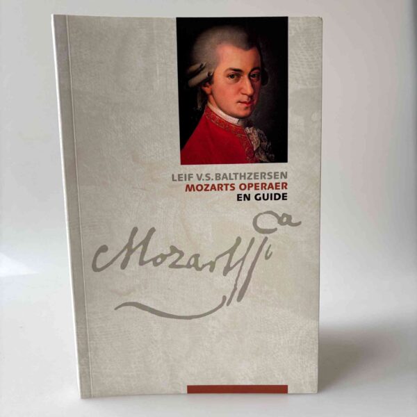 Leif V.S. Balthzersen: Mozarts operaer - En guide