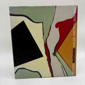 Richard Mortensen: Maleri - Painting 1929-1993