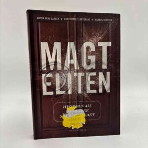 Chistorph Ellersgaard m.fl.: Magteliten - Hvordan 423 danskere styrer landet