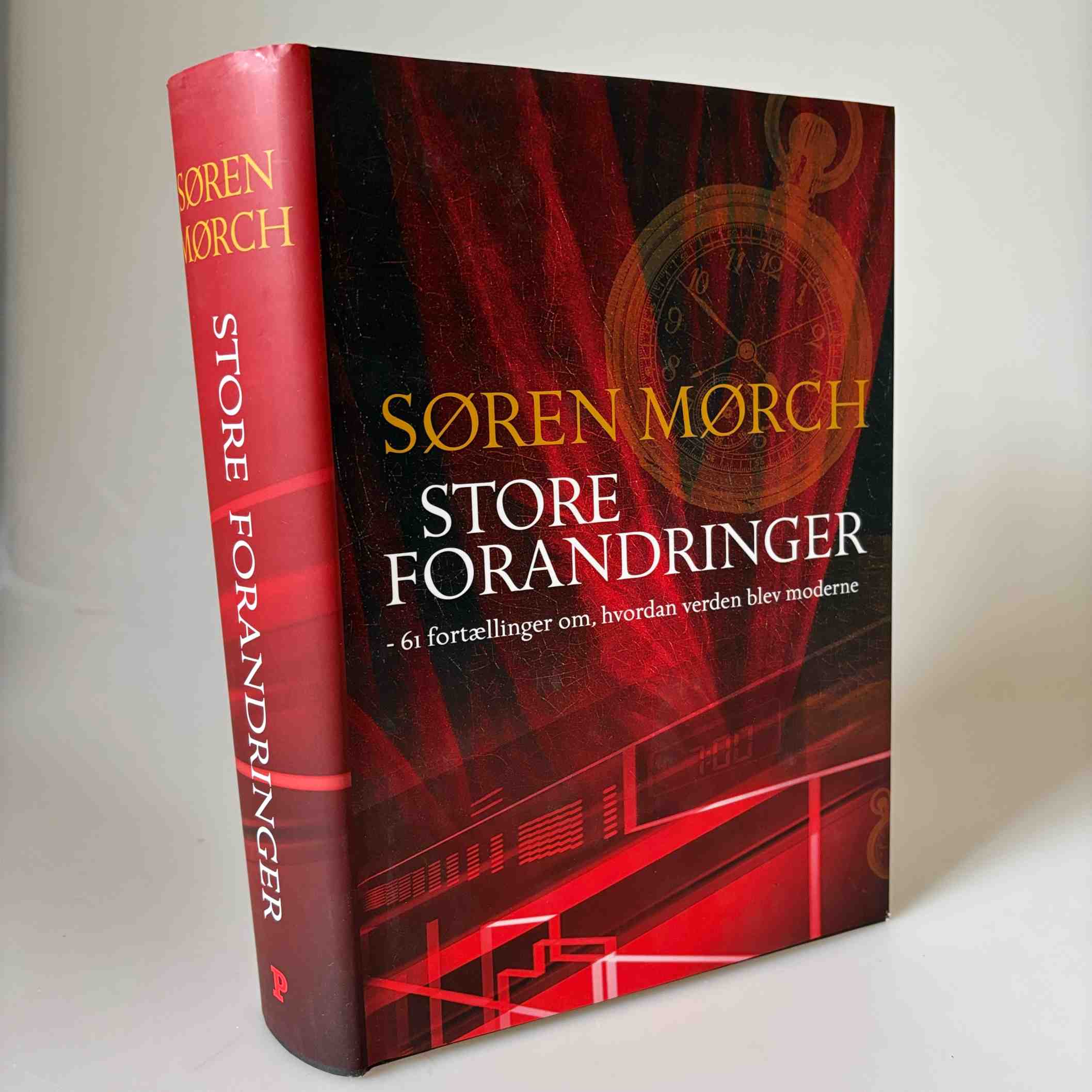 Søren Mørch: Store forandringer - 61 fortællinger om, hvordan verden blev moderne