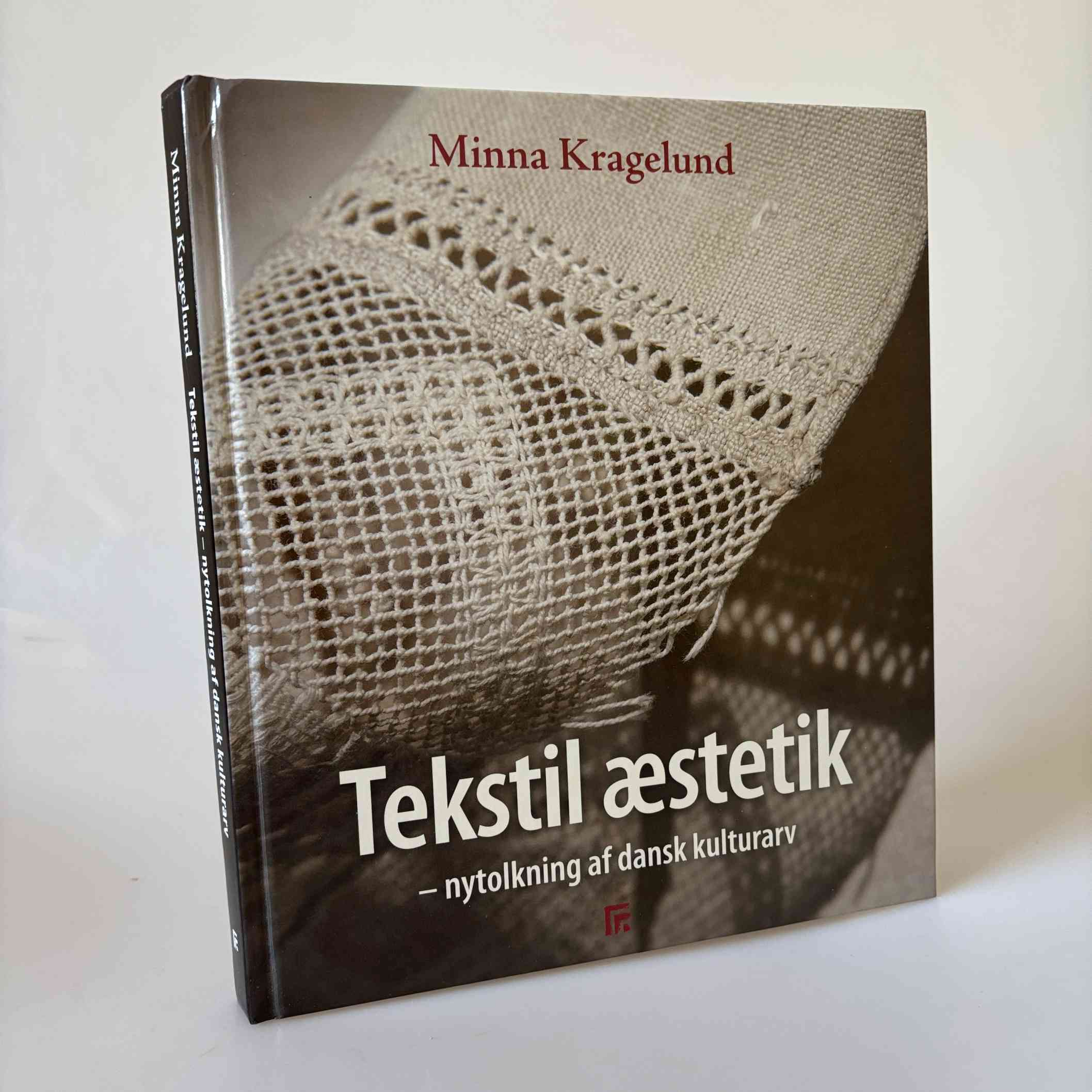 Minna Kragelund: Tekstil æstetik - nytolkning af dansk kulturarv
