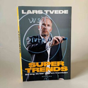 Lars Tvede: Supertrends - 50 ting, du bør vide om fremtiden