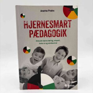 Anette Prehn: Hjernesmart pædagogik